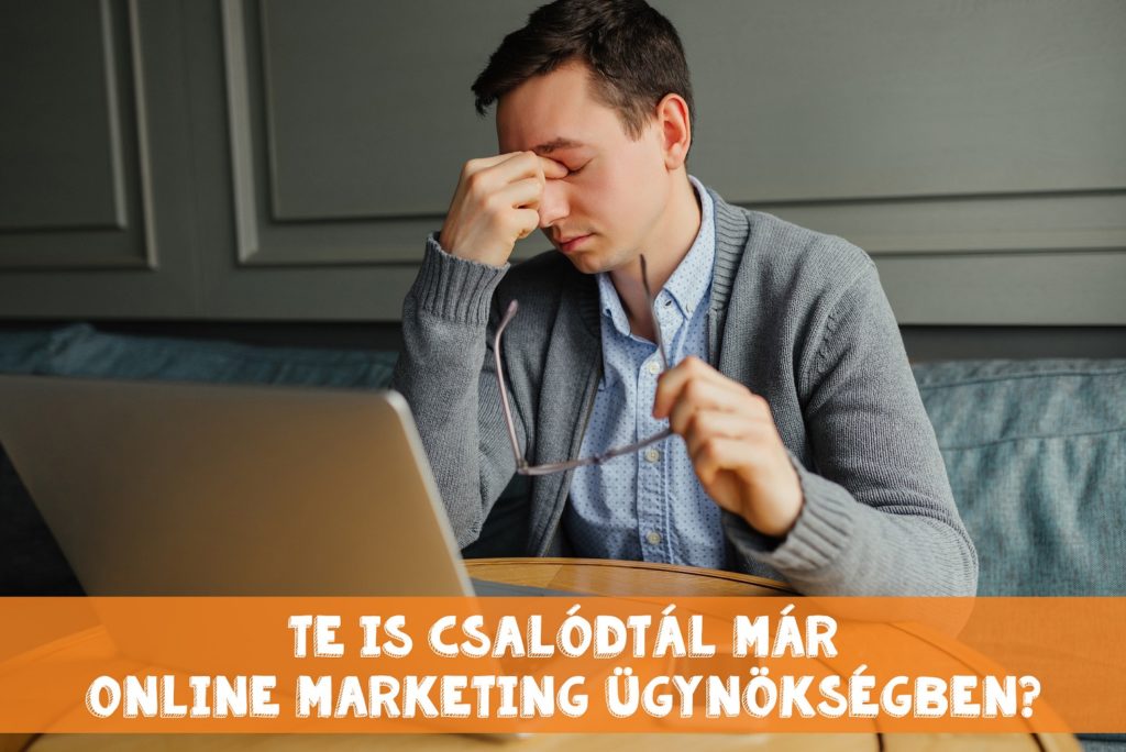 online marketing ügynökség csalódás